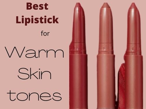 8 Best lipstick colors for warm skin tones- Get Natural Makeup Lips