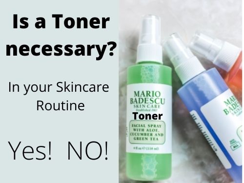 Is a Toner necessary? Yes, Again return