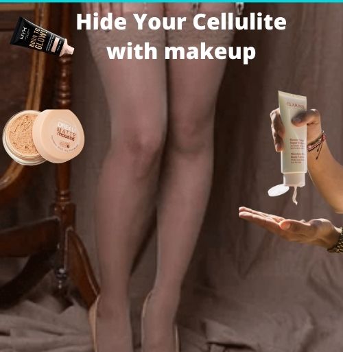 how to cover cellulite with makeup? On my Legs!