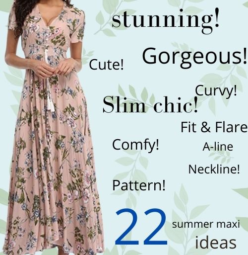 23 Summer Maxi Dresses with All Designs and patterns